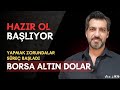 PİYASADA HEYECAN ARTTI| ADIM ADIM ORAYA! Emre ŞİRİN #borsa #dolar #ekonomi