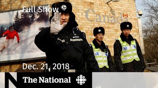 The National for December 21, 2018 — China Escalations, Storm Cleanup, Holiday Rush