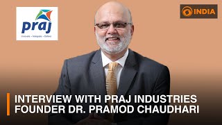 Exclusive Interview with Praj Industries Founder Dr. Pramod Chaudhari