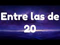 Entre las de 20 - Natanael Cano (Lyrics/Letra)