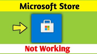 Microsoft Store App Not Working & not open | Windows 10