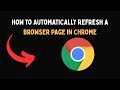 How to Automatically Refresh a Browser Page in Chrome