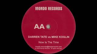 Darren Tate Vs Mike Koglin - Now Is The Time (2002)