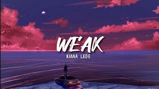 Kiana ledé - Weak (Lyrics)