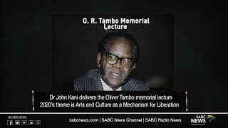 7th Oliver Tambo Memorial Lecture delivered by Dr John Kani