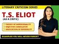 T.S. Eliot - Most Important Critical Terms | Literary Criticism | Sunaina Jethani