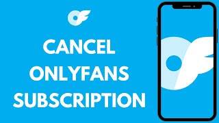 How To Cancel Subscription On Onlyfans 2024 Onlyfans Tutorial