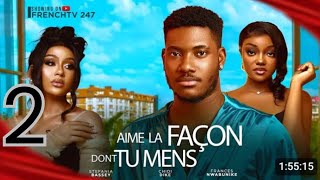 AIME LA FAÇON DONT TU MENS -2(NOUVEAU FILM NOLLYWOOD NIGERIAN EN FRANÇAIS #2025)CHIDI DIKE,STEPHANIA