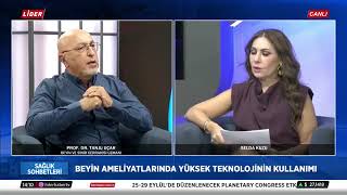 Sağlık Sohbetleri: Prof. Dr. Tanju Uçar ile Beyin Ameliyatlarında Yüksek Teknolojinin Kullanımı