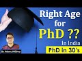 Right age for doing PhD || Age limit for PhD in India || by Monu Mishra