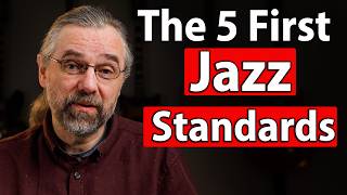 Important (beginner) Jazz Advice: 5 Easy Jazz Standards To Start With