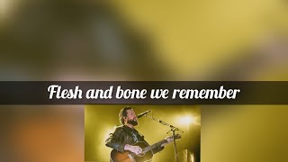 Zach Williams Flesh And Bone We Remember Lyrics