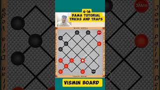 DAMA TUTORIAL 4-16 first move (Vismin board)