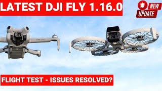 Latest dji fly 1.16.0 - Full test and review - Issues fixed?