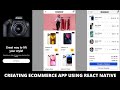 Creating an ecommerce app using react native for android and ios