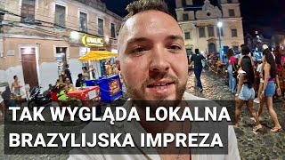 TAK BAWIĄ SIĘ BRAZYLIJCZYCY - ULICZNA SAMBA IMPREZA W SALVADOR BAHIA // BRAZYLIA