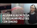 Acusan a alcaldesa Sandra Cuevas de regalar pelotas con dinero - En Punto