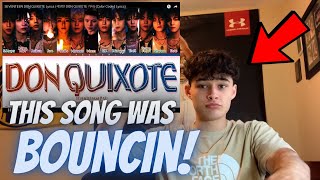 SEVENTEEN ‘DON QUIXOTE’ REACTION!!