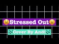 Kidz Bop Kids-Stressed Out (Cover by Andi) Throwback video