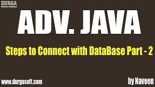 ADV Java Steps to Connect with DataBase Part 2