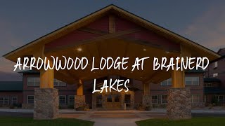 Arrowwood Lodge at Brainerd Lakes Review - Baxter , United States of America