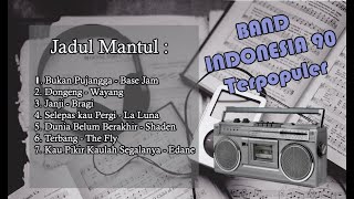 Lagu  Band Indonesia Terpopuler Era 90-an - Base Jam, Bragi, Edane, ...!