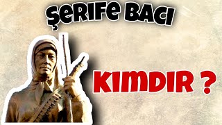 Şerife Bacı kimdir ? ( kısaca hayatı )