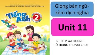 [TIẾNG ANH 2] UNIT 11- IN THE PLAYGROUND-trong khu vui chơi/emily day hoc onlline