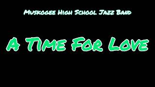 Muskogee High School Jazz Band | A Time For Love (December 13th, 2024)