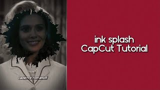how to do the ink splash on capcut tutorial (requested)