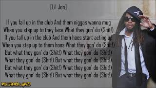 Lil Jon & the East Side Boyz - What U Gon' Do ft. Lil Scrappy (Lyrics)
