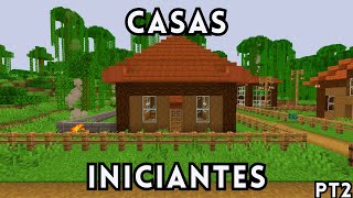 CASAS INICIANTES (Pt2)