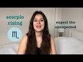 Scorpio Rising/Ascendant: Expect the Unexpected