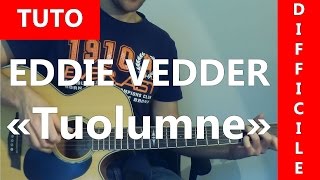 Eddie Vedder - Tuolumne - TUTO Guitare