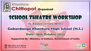 SCHOOL THEATRE WORKSHOP AT G.K.H.S. BY KHANTURA CHITTOPOT 2023-24