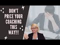 4 Pricing Mistakes Coaches & Professional Service Providers Make