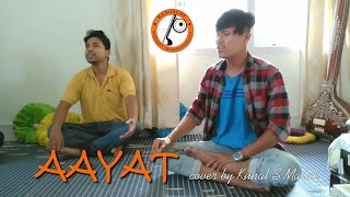 AAYAT - cover by RAAGALOYian Kunal S Marak | After Class Moments
