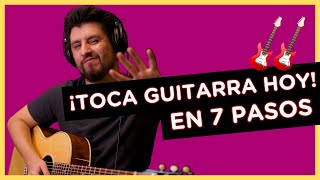 ¿Quieres tocar guitarra? Aprende en 7 sencillos pasos 🎸