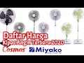 Daftar harga kipas angin MIYAKO & COSMOS terbaru