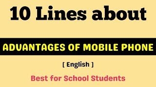 10 lines on advantages of mobile phones | essay on mobile phones