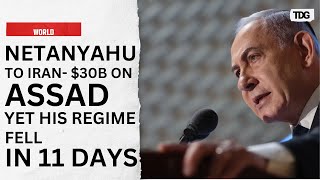 Netanyahu- Iran's $30b investment in Assad's regime collapses in just 11 days of fighting