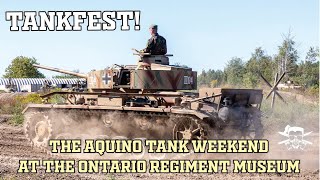 TANKFEST CANADIAN STYLE! The Aquino Tank Weekend at the Ontario Regiment Museum, Oshawa, Ontario