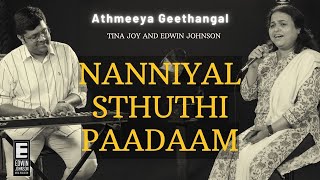 NANNIYAL STHUTHI PAADAAM | TINA JOY | EDWIN JOHNSON #christiandevotionalsongs