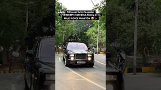 Tollywood Actor Megastar CHIRANJEEVI KONIDELA rolling in his Rolls Royce Phantom✨😍 #rollsroyce