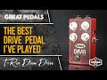 T-Rex Diva Drive. The best Overdrive pedal I've ever played!