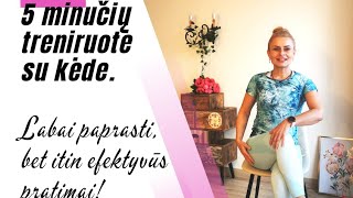 5 minučių treniruotė su kėde