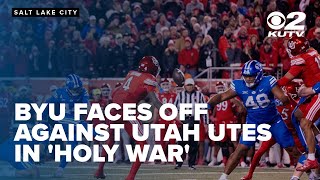 BYU faces off against Utah Utes in 'Holy War'