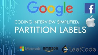 Coding Interview Tutorial 107 - Partition Labels [LeetCode]