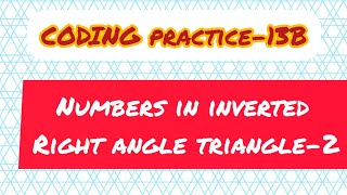 Numbers in inverted right angle triangle-2 // coding practice-13B// ccbpnxtwave// python
