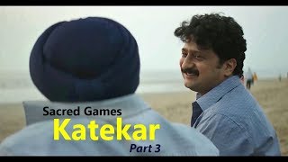 Sacred Games 'Constable KATEKAR' | PART 3 | Netflix | Jitendra Joshi | Saif Ali Khan